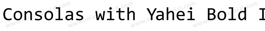 Consolas with Yahei Bold Italic字体转换